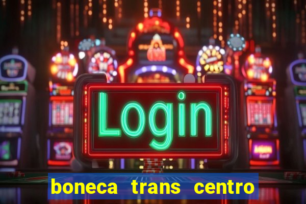 boneca trans centro de s o paulo capital e regi o skokka